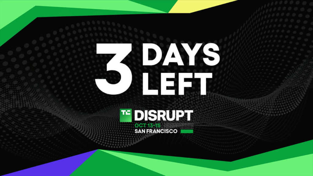 Disrupt 2026 Early Bird ticket savings end in 3 days