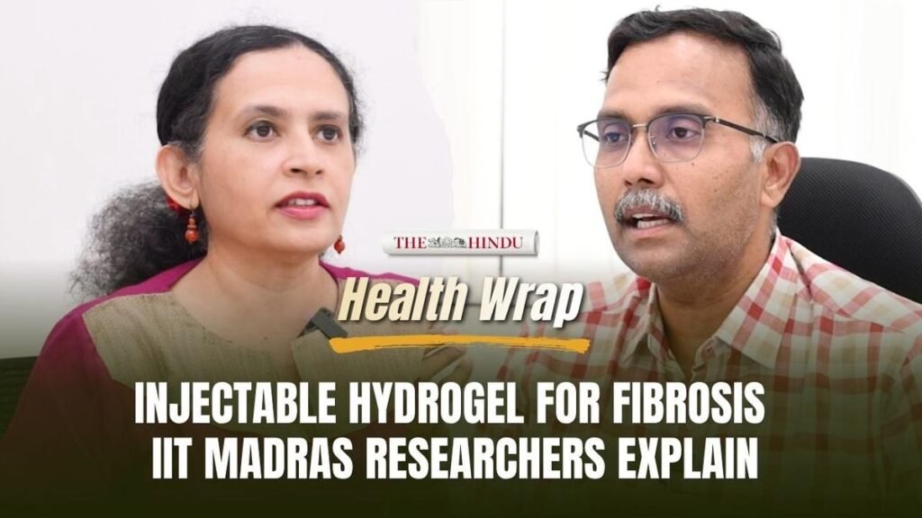 Health Wrap | IIT Madras researchers discuss a new hydrogel-based approach to fibrosis treatment