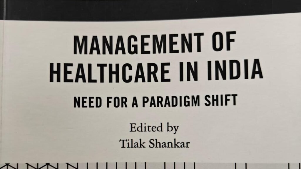 Lessons from ‘Management of Healthcare in India’